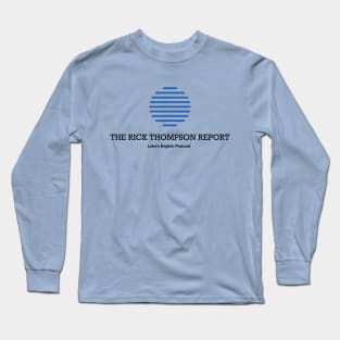 The Rick Thompson Report on Luke's English Podcast Long Sleeve T-Shirt